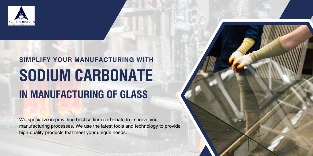 Sodium Carbonate In Manufacturing Of Glass